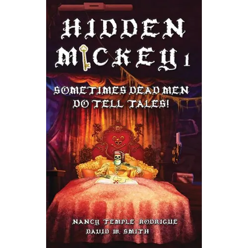 Hidden Mickey 1: Sometimes Dead Men DO Tell Tales! - Hardcover