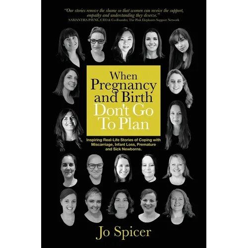 Survive Revive Thrive: Inspiring Real-Life Stories of Coping with Miscarriage, Infant Loss, Premature and Sick Newborns - Paperback