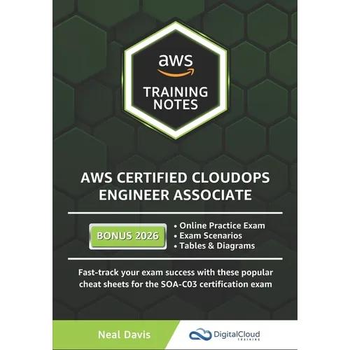 AWS Certified SysOps Administrator Associate Training Notes - Paperback