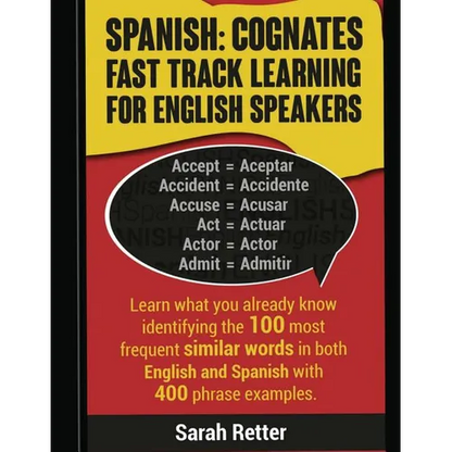 Spanish: Cognates Fast Track Learning for English Speakers: Learn what you already know identifying the 100 most frequent simil - Paperback