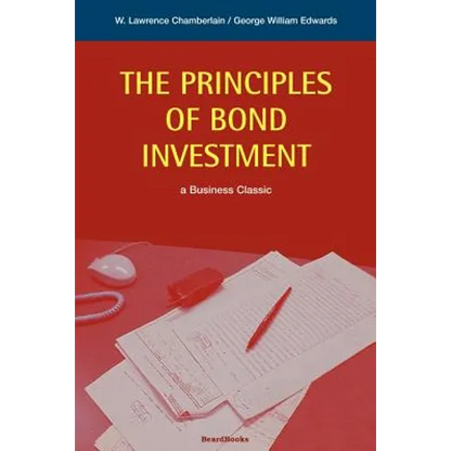 The Principles of Bond Investment - Paperback