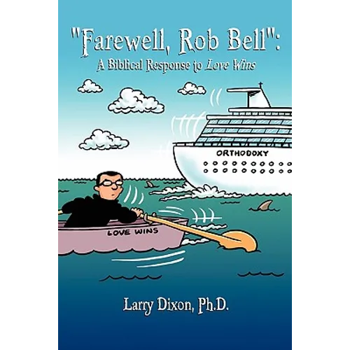 "Farewell, Rob Bell": A Biblical Response to Love Wins - Paperback