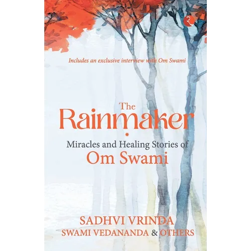 The Rainmaker Miracles of Healing Stories of Om Sawami - Paperback