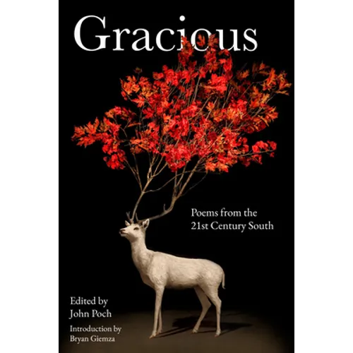 Gracious: Poems from the 21st Century South - Paperback