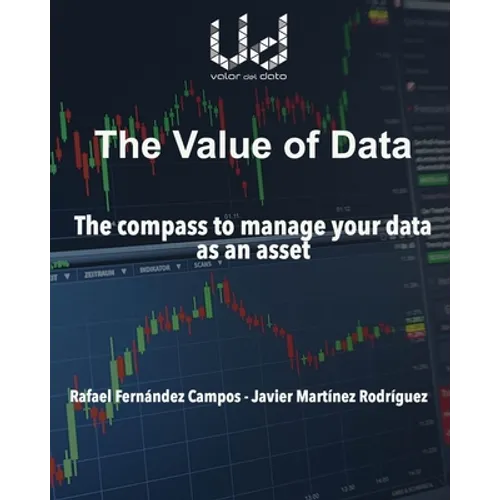 The value of data: The compass to manage your data as an asset - Paperback