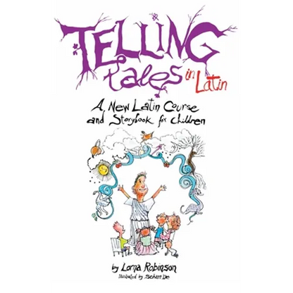 Telling Tales in Latin: A New Latin Course and Storybook for Children - Paperback