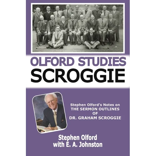 Olford Studies Scroggie: Stephen Olford's Notes on The Sermon Outlines of Dr. Graham Scroggie - Paperback