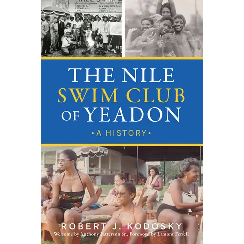 The Nile Swim Club of Yeadon: A History - Paperback