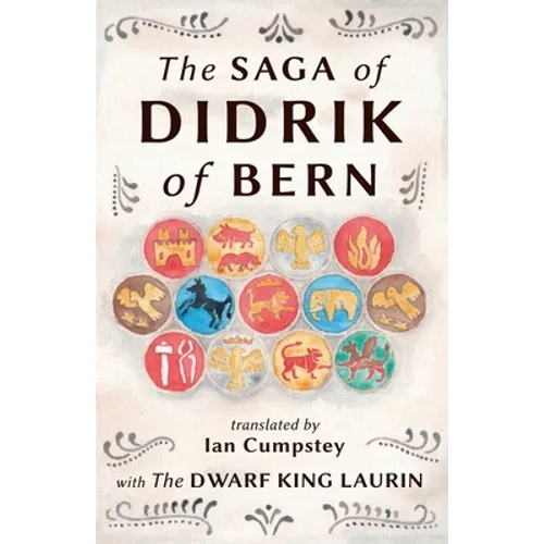 The Saga of Didrik of Bern: with The Dwarf King Laurin - Paperback