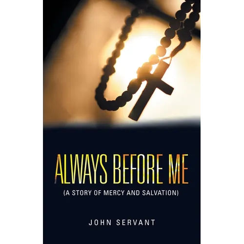 Always Before Me: (A Story of Mercy and Salvation) - Paperback