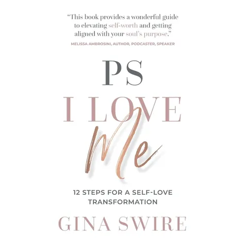 PS I Love Me: 12 Steps for a Self-Love Transformation - Paperback