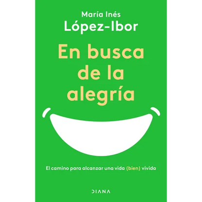 En Busca de la Alegría: El Camino Para Alcanzar Una Vida (Bien) Vivida - Paperback