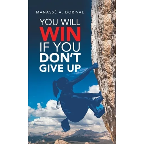 You Will Win If You Don't Give Up - Hardcover