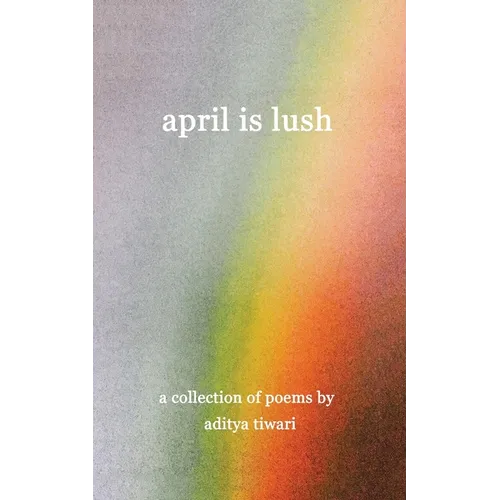 April is Lush - Paperback