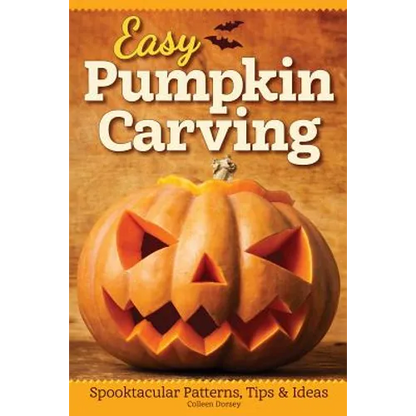 Easy Pumpkin Carving: Spooktacular Patterns, Tips & Ideas - Paperback