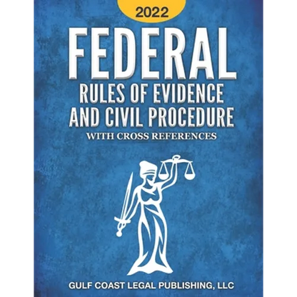 Federal Rule of Evidence and Civil Procedure 2022: With Cross References - Paperback