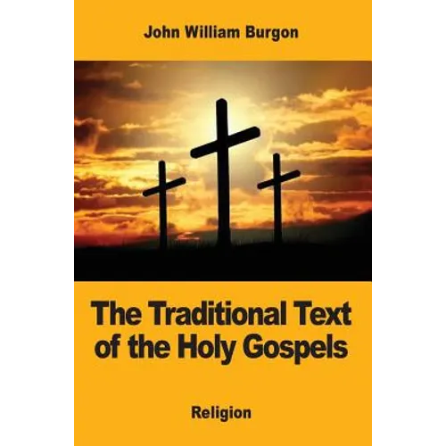 The Traditional Text of the Holy Gospels - Paperback