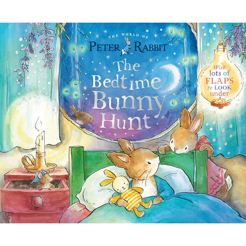 The Bedtime Bunny Hunt: With Lots of Flaps to Look Under - Paperback