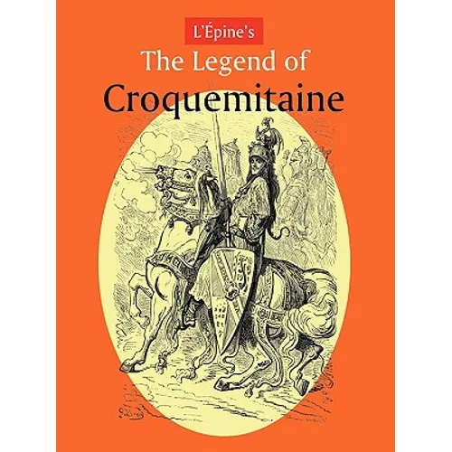 L'Pine's the Legend of Croquemitaine, and the Chivalric Times of Charlemagne - Paperback