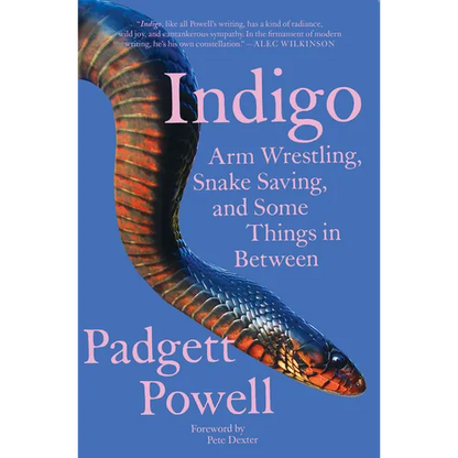 Indigo: Arm Wrestling, Snake Saving, and Some Things in Between - Paperback