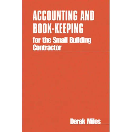 Accounting and Book Keeping for the Small Building Contractor - Paperback