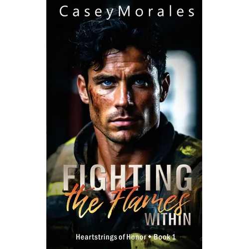 Fighting the Flames Within: A contemporary mm romance - Paperback