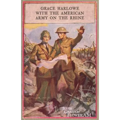 Grace Harlowe With the American Army on the Rhine - Paperback