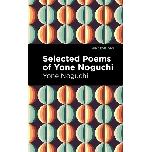 Selected Poems of Yone Noguchi - Paperback