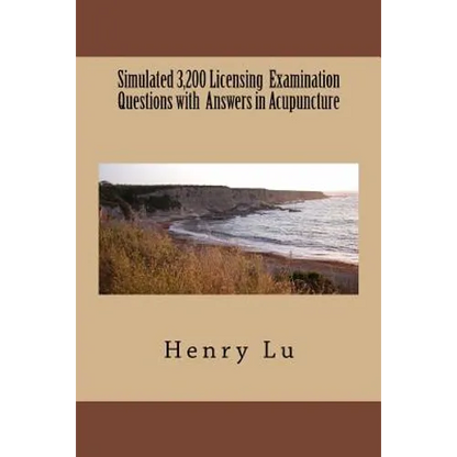 Simulated 3,200 Licensing Examination Questions with Answers in Acupuncture - Paperback