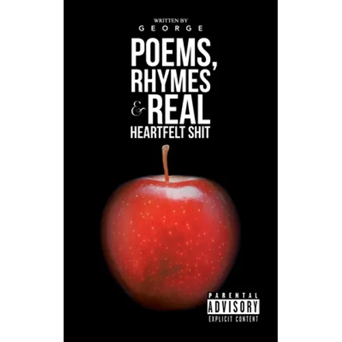 Poems, Rhymes & Real Heartfelt Shit - Paperback