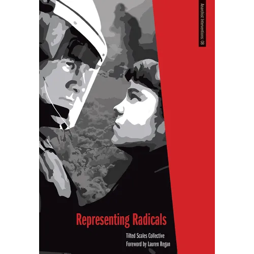 Representing Radicals: A Guide for Lawyers and Movements - Paperback