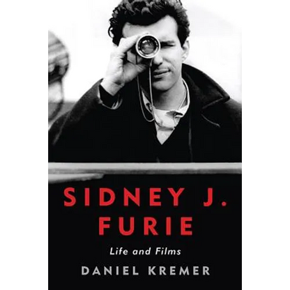 Sidney J. Furie: Life and Films - Hardcover