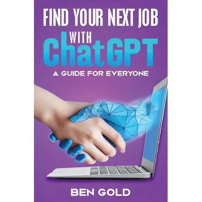 Finding Your Next Job with Chat GPT: A Guide for Everyone - Hardcover