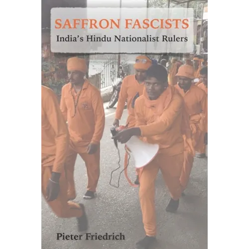Saffron Fascists: India's Hindu Nationalist Rulers - Paperback