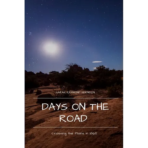 Days on the Road: Crossing the Plains in 1865 - Paperback