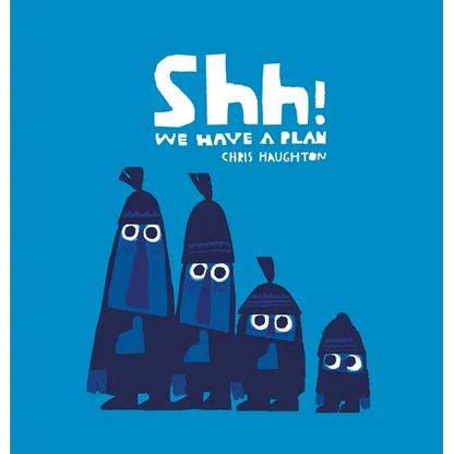 Shh! We Have a Plan - Board Book