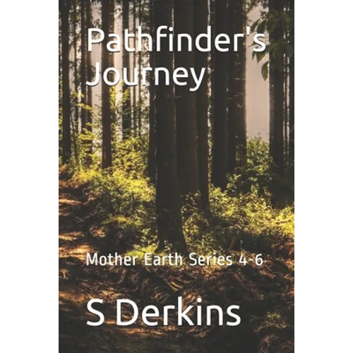 Pathfinder's Journey: Mother Earth Series 4-6 - Paperback