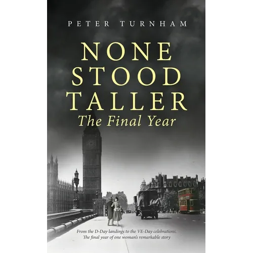 None Stood Taller The Final Year - Paperback