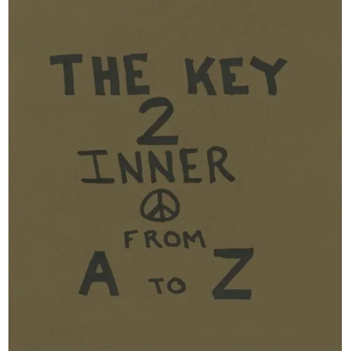 The Key To Inner Peace From A to Z - Hardcover