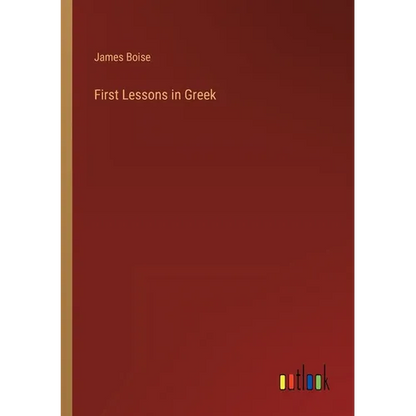 First Lessons in Greek - Paperback