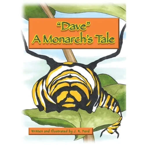 "Dave " A Monarch's Tale - Hardcover