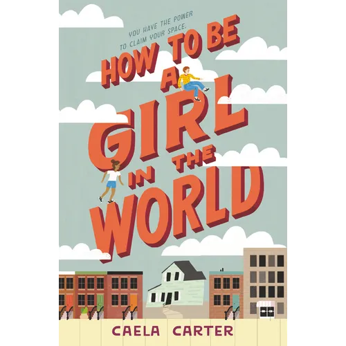 How to Be a Girl in the World - Hardcover