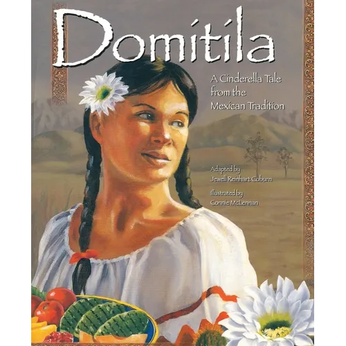 Domítíla: A Cinderella Tale from the Mexican Tradition - Paperback