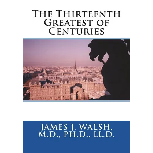 The Thirteenth Greatest of Centuries - Paperback