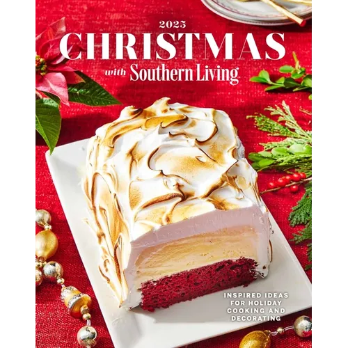 Christmas with Southern Living 2025: Inspired Ideas for Holiday Cooking and Decorating - Hardcover