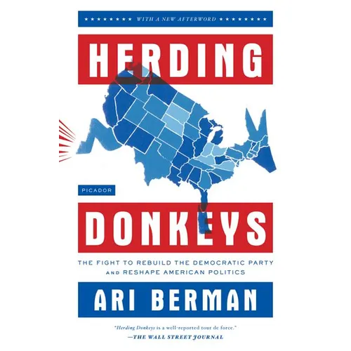Herding Donkeys: The Fight to Rebuild the Democratic Party and Reshape American Politics - Paperback