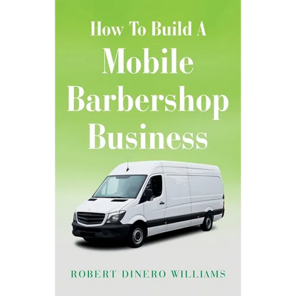 How To Build A Mobile Barbershop Business - Hardcover