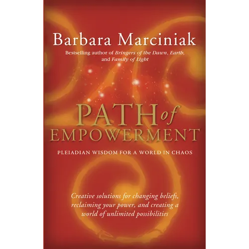 Path of Empowerment: New Pleiadian Wisdom for a World in Chaos - Paperback