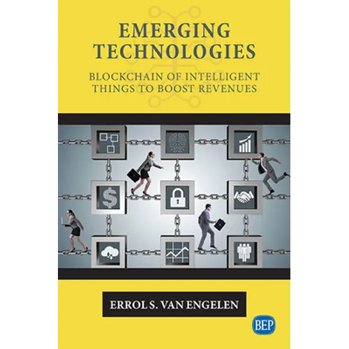 Emerging Technologies: Blockchain of Intelligent Things to Boost Revenues - Paperback