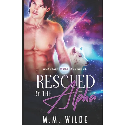 Rescued by the Alpha: M/M Shifter Mpreg Romance - Paperback